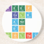 KEEP 
 CALM
 AND 
 DO 
 BIOLOGY  Coasters (Sandstone)