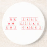 The first
 o|ne looks
 very angry  Coasters (Sandstone)