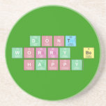 dont 
 worry be 
 happy  Coasters (Sandstone)