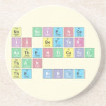 No science
 is better 
 authenticated
 than
 the Bible  Coasters (Sandstone)