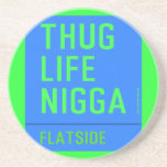 thug life  nigga  Coasters (Sandstone)