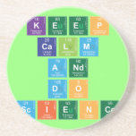 KEEP
 CALM
 AND
 DO
 SCIENCE  Coasters (Sandstone)
