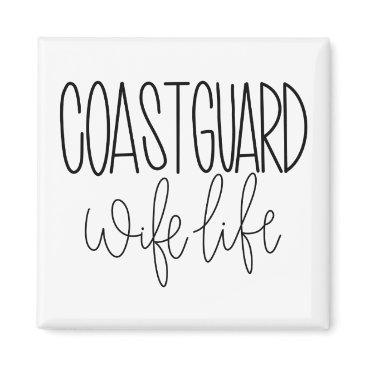 Coastguard Wife Magnet Coastguard Wife Magnet