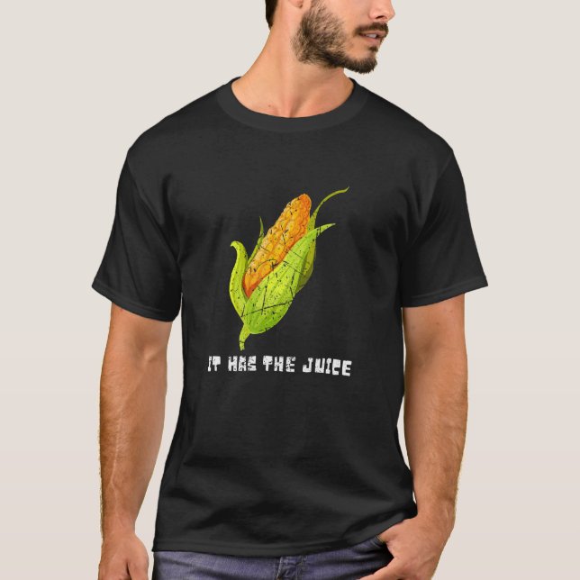 Cob It Has The Juice Life Smiling Corn T-Shirt (Front)