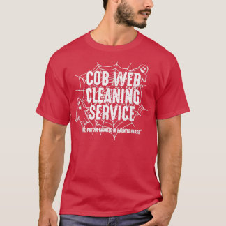 Cob Web Cleaning Service We Put The Haunted Hallow T-Shirt