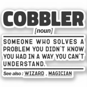 Cobbler Noun Funny Shoemaking Lover Sarcastic Cool Sticker
