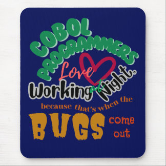 Cobol Bugs Comes Out Late Night Mouse Pad