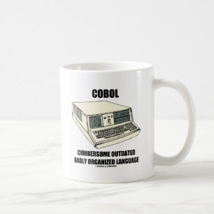 COBOL Cumbersome Outdated Badly Organized Language Coffee Mug