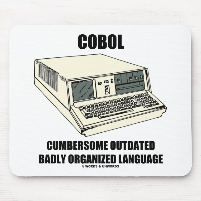 COBOL Cumbersome Outdated Badly Organized Language Mouse Pad (Front)