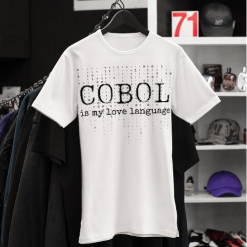 Cobol is my love languageb T_Shirt