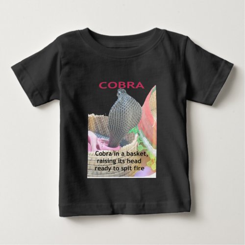 Cobra in a Basket Ready to spit Fire Baby T_Shirt