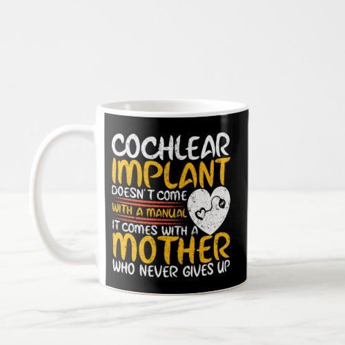 Cochlear Implant Mother Support Awareness Hearing  Coffee Mug