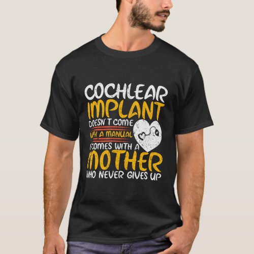 Cochlear Implant Mother Support Awareness Hearing  T_Shirt