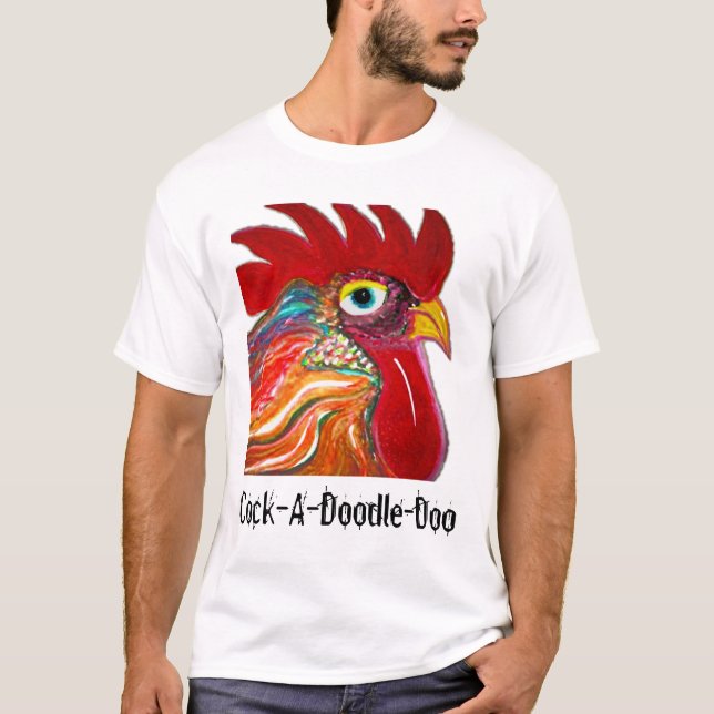 Cock-A-Doodle-Doo T-Shirt (Front)