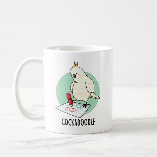 Cockadoodle Funny Cockatoo Pun  Coffee Mug