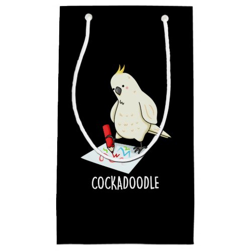 Cockadoodle Funny Cockatoo Pun Dark BG Small Gift Bag