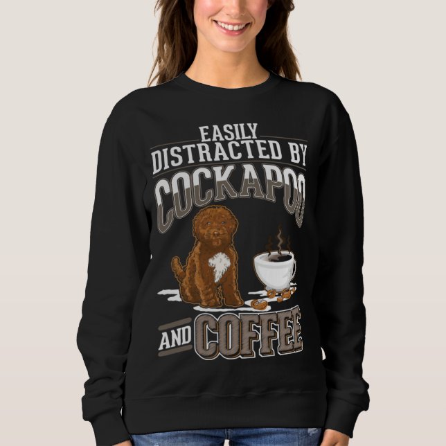 Cockapoo And Coffee Sweatshirt (Front)