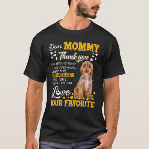 Cockapoo Dear Mommy Thank You For Being My Mommy T-Shirt