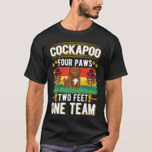 Cockapoo four paws two feet one team Cockapoo T-Shirt
