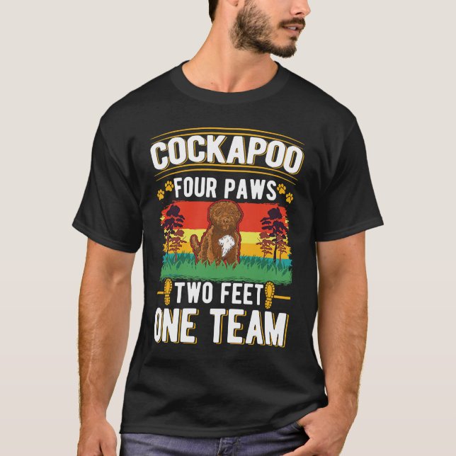 Cockapoo four paws two feet one team Cockapoo T-Shirt (Front)