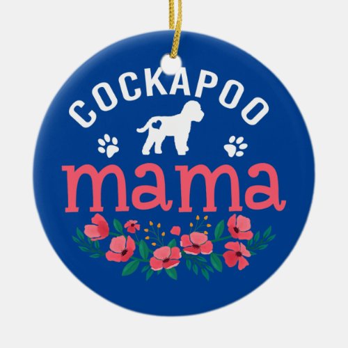 Cockapoo Mama Gifts Womens Cute Dog Pet Lovers Ceramic Ornament