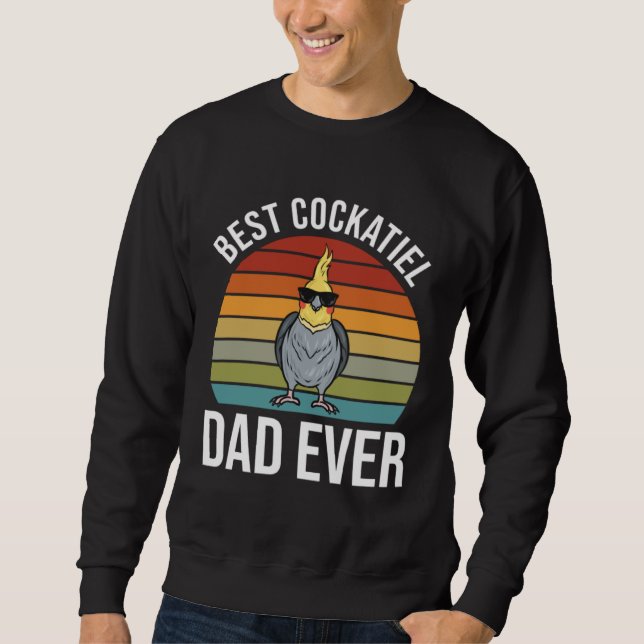 Cockatiel Dad  Cockatiel Sweatshirt (Front)