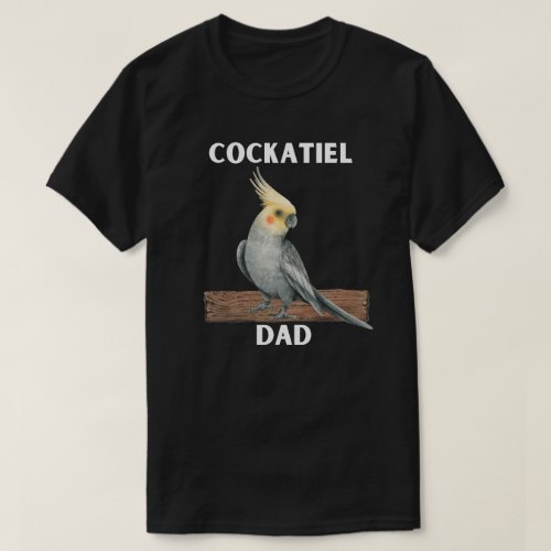 Cockatiel Dad Shirt  Cockatiel Men Shirt 