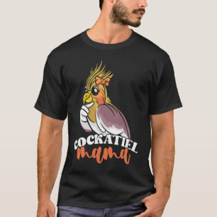 Cockatiel Mama Cute Bird Mom for Parrot Owners T-Shirt