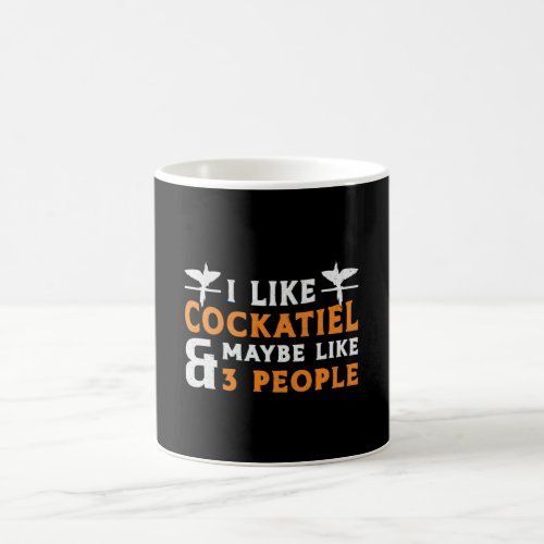 Cockatiel Owners I Like Cockatiel Bird Lovers Coffee Mug