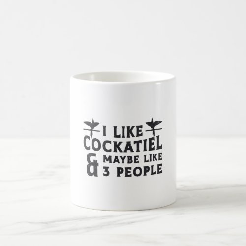 Cockatiel Owners I Like Cockatiel Funny Birds Coffee Mug