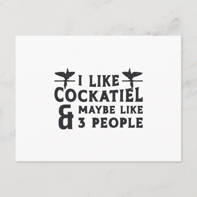 Cockatiel Owners I Like Cockatiel Funny Birds Postcard (Front)
