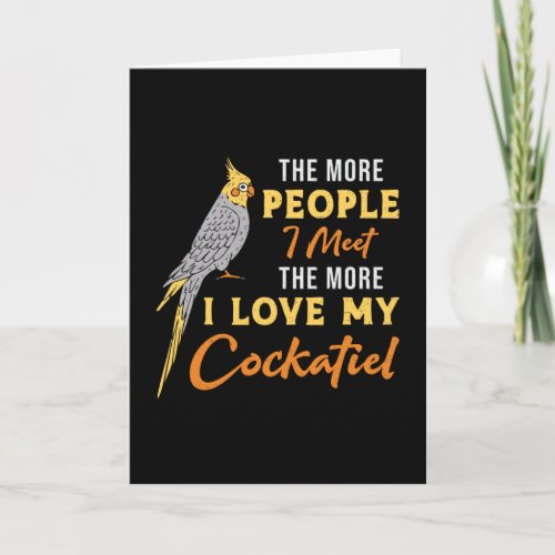 Cockatiel Owners Love My Cockatiel Bird Lover Card