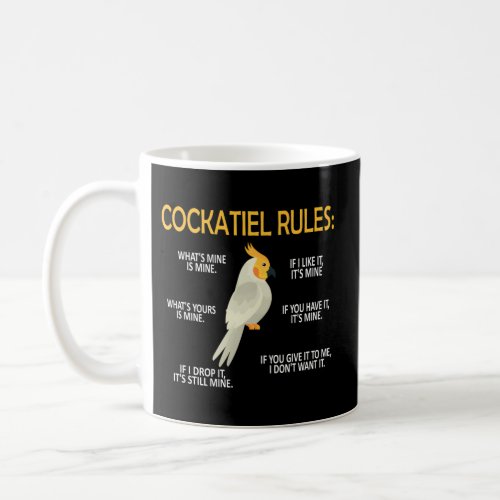 Cockatiel Rules Cockatiel Owner Bird Cockatiel Par Coffee Mug