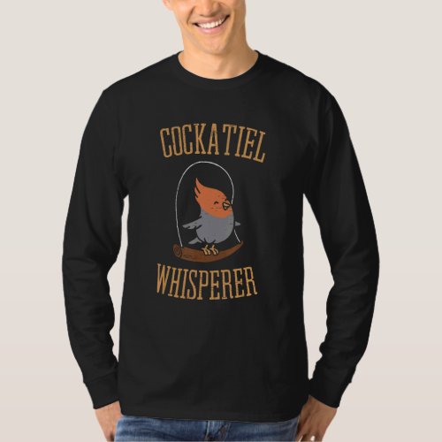 Cockatiel Whisperer Flying Birb Wing Parrot Bird O T_Shirt