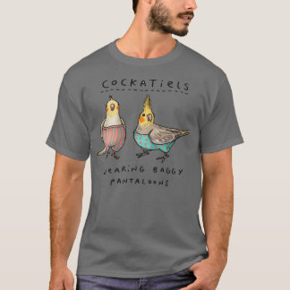 Cockatiels Wearing Baggy Pantaloons T-Shirt