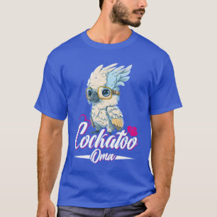 Cockatoo Grandma Bird lover Parrot Women friends T-Shirt
