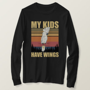 Cockatoo My Kids Have Wings T-Shirt