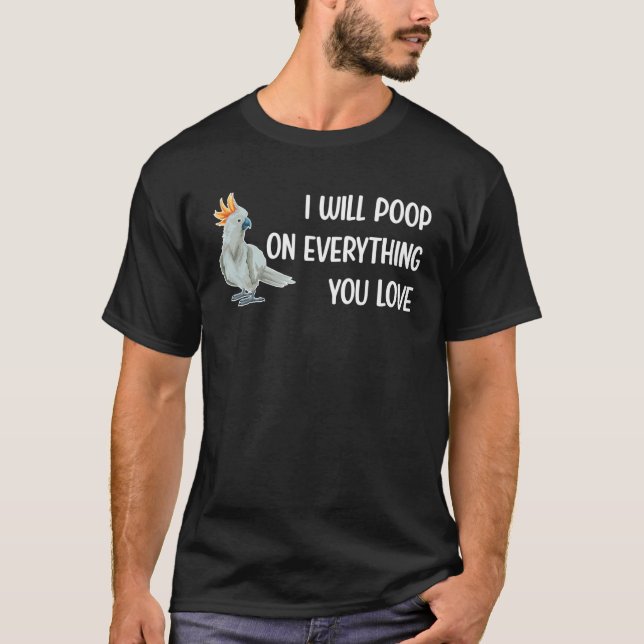 Cockatoo Parrot Cockatoo Owner Cockatoo Mom T-Shirt (Front)