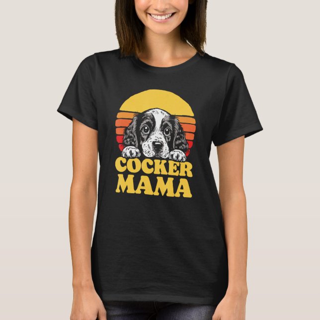 Cocker Mama Cute English Cocker Spaniel Puppy Mom  T-Shirt (Front)