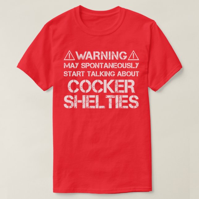 Cocker Sheltie Warning T-Shirt (Design Front)