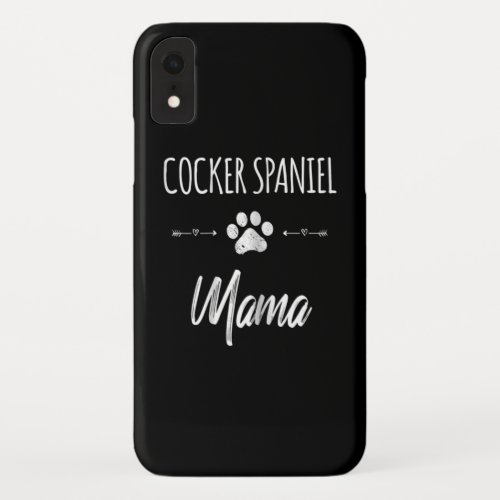 Cocker Spaniel  Cocker Spaniel Mama Cocker Lover iPhone XR Case