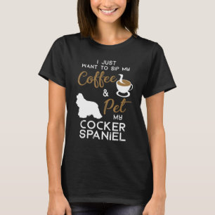 Cocker Spaniel Dog Coffee Owner Xmas Birthday T-Shirt