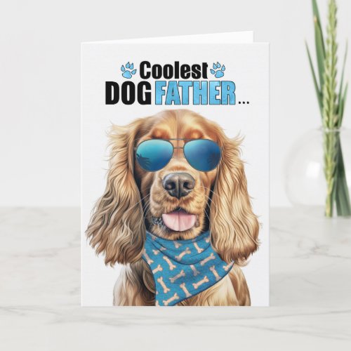 Cocker Spaniel Dog Coolest Dad Fathers Day Holiday Card