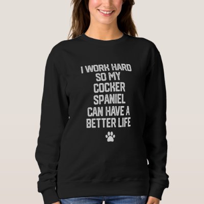 Cocker Spaniel Dog Sweatshirt