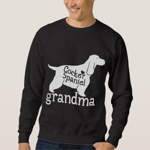 Cocker Spaniel Grandma Gifts Cute Grandma Dog Love Sweatshirt