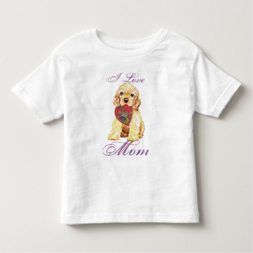 Cocker Spaniel Heart Mom Toddler T_shirt