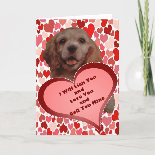 Cocker Spaniel I Will Lick You Valentine Card