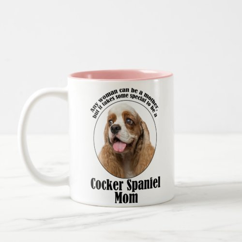 Cocker Spaniel Mom Two_Tone Coffee Mug