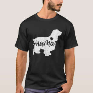Cocker Spaniel Mothers Day Mama Dog Mom Paw Lover T-Shirt