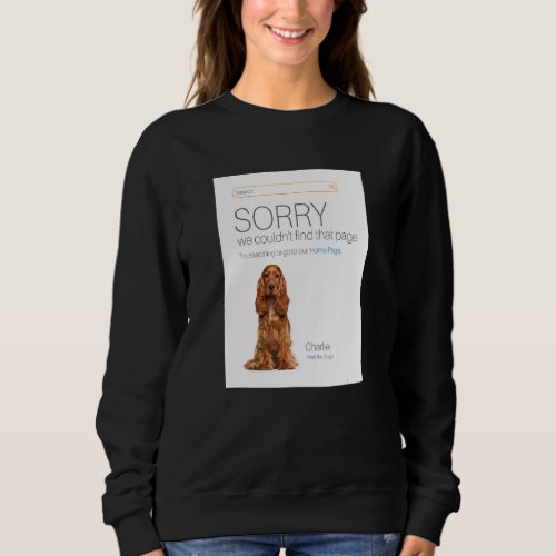 Cocker Spaniel  Online Shop Seller 404 Dog Page Sweatshirt